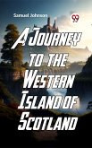 A Journey To The Western Islands Of Scotland (eBook, ePUB)