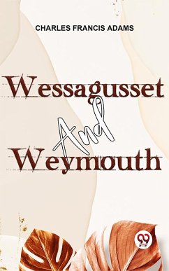 Cover Wessagusset And Weymouth (eBook, ePUB)