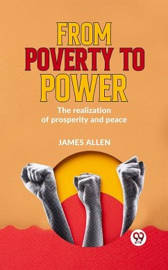 From Poverty To Power Or The Realization Of Prosperity And Peace (eBook, ePUB) - Allen, James