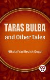 Taras Bulba And Other Tales (eBook, ePUB)