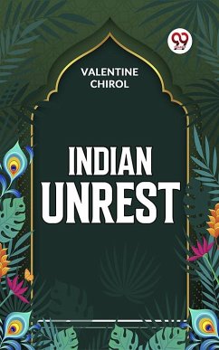 Indian Unrest (eBook, ePUB) - Chirol, Valentine