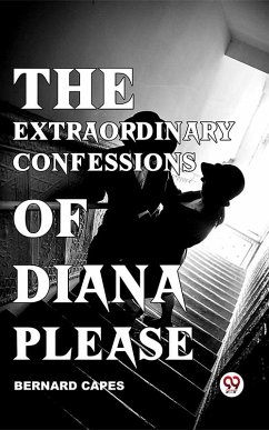 Cover The Extraordinary Confessions Of Diana Please (eBook, ePUB)