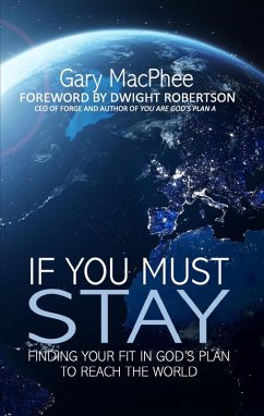 If You Must Stay (eBook, ePUB) - MacPhee, Gary