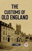 The Customs Of Old England (eBook, ePUB)