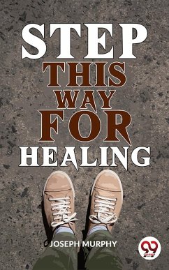 Step This Way For Healing (eBook, ePUB) - Murphy, Joseph