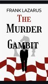The Murder Gambit (A Brown and McNeil Murder Mystery) (eBook, ePUB)