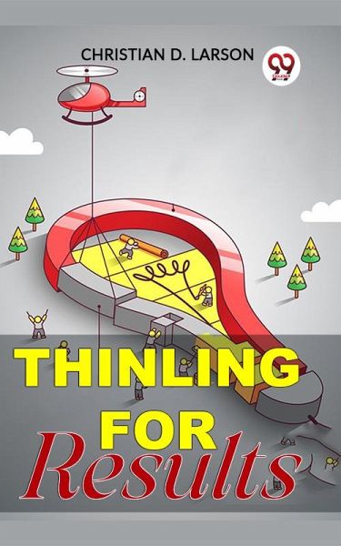 THINKING FOR RESULTS (eBook, ePUB) THINKING FOR RESULTS (eBook, ePUB)