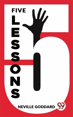 Five Lessons (eBook, ePUB) - Goddard, Neville