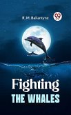 Fighting The Whales (eBook, ePUB)
