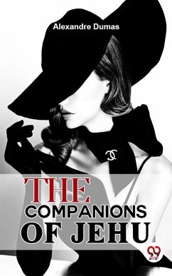 The Companions Of Jehu (eBook, ePUB) - Dumas, Alexandre