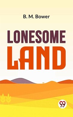 Lonesome Land (eBook, ePUB) - Bower, B. M.