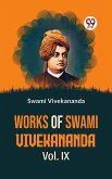 Works Of Swami Vivekananda Vol. IX (eBook, ePUB)