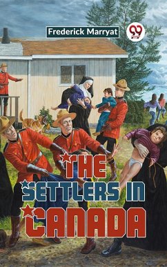 The Settlers In Canada (eBook, ePUB) - Marryat, Frederick
