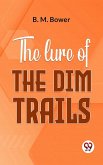 The Lure Of The Dim Trails (eBook, ePUB)