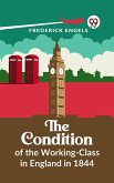 The Condition Of The Working-Class In England In 1844 (eBook, ePUB)