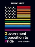 GOP Government Opposition to Pride: Gay Struggle (eBook, ePUB)