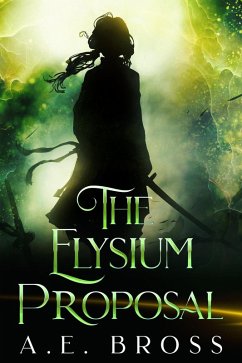 The Elysium Proposal (eBook, ePUB) - Bross, A. E.