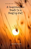 Nourish Your Life- A Comprehensive Guide to a Healthy Diet (eBook, ePUB)