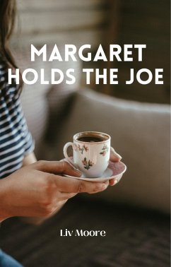 Cover Margaret Holds The Joe (eBook, ePUB)