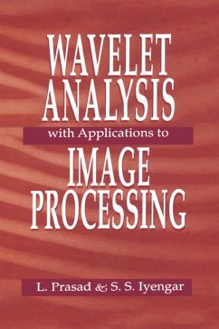 Wavelet Analysis with Applications to Image Processing (eBook, PDF) - Prasad, Lakshman; Iyengar, S. Sitharama