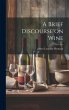 A Brief Discourse on Wine - Bild 1