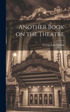 Another Book on the Theatre - Nathan, George Jean