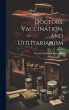Doctors, Vaccination, and Utilitarianism - Bild 1