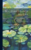 Bully and Bawly No Tail: (The Jumping Frogs)