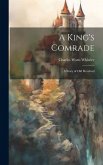 A King's Comrade: A Story of Old Hereford