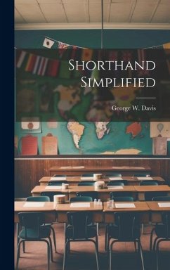 Shorthand Simplified - Davis, George W.