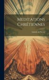Meditations Chrétiennes Meditations Chrétiennes