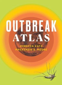 The Outbreak Atlas - Katz, Rebecca; Moore, Mackenzie S.