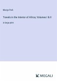 Travels in the Interior of Africa; Volumes I & II