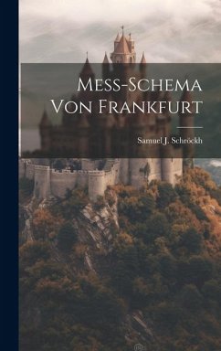 Meß-schema Von Frankfurt - Schröckh, Samuel J.