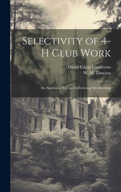 Selectivity of 4-H Club Work: An Analysis of Factors Influencing Membership - Dawson, W. M.; Lindstrom, David Edgar