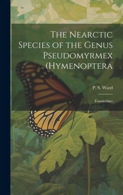 The Nearctic Species of the Genus Pseudomyrmex (Hymenoptera: Formicidae) - Ward, P. S.
