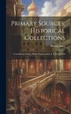 Primary Sources, Historical Collections: Crusaders in Turkey, With a Foreword by T. S. Wentworth
