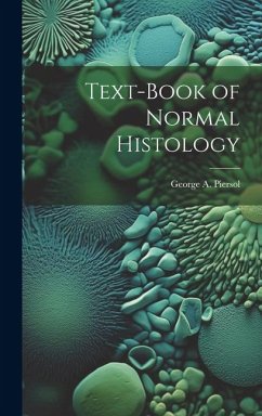 Text-Book of Normal Histology - George a. (George Arthur), Piersol