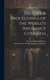 History & Proceedings of the World's Insurance Congress