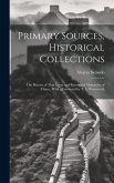 Primary Sources, Historical Collections: The History of That Great and Renowned Monarchy of China., With a Foreword by T. S. Wentworth