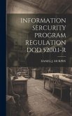 Information Sercurity Program Regulation Dod 5200.1-R