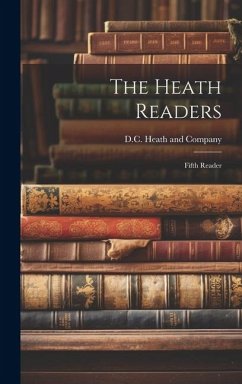 The Heath Readers: Fifth Reader - Heath and Company, D. C.