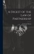 A Digest of the Law of Partnership - Bild 1