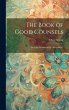The Book of Good Counsels: From the... - Bild 1