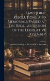 Laws, Joint Resolutions, and Memorials Passed at the Regular Session of the Legislative Assembly
