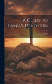 A Guide to Family Devotion