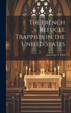 Cover The French Refugee Trappists in the United States