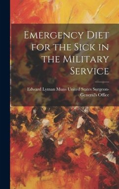 Emergency Diet for the Sick in the Military Service - States Surgeon-General's Office, Edward