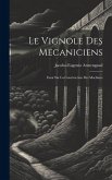 Le Vignole Des Mecaniciens: Essai Sur La Construction Des Machines