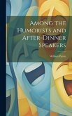 Among the Humorists and After-Dinner Speakers